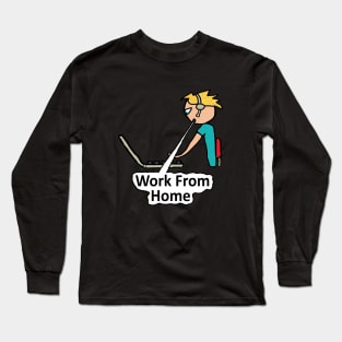 Work From Home Long Sleeve T-Shirt